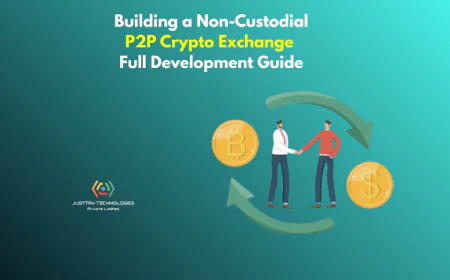 Building a Non-Custodial P2P Crypto Exchange: Full Development Guide