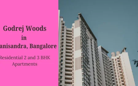 Godrej Woods Thanisandra: Redefining Luxury Living in Bangalore