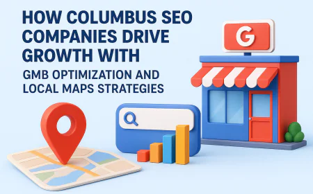 How Columbus SEO Companies Drive Growth with GMB Optimization and Local Maps Strategies