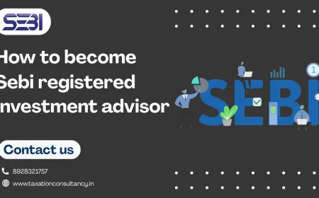 SEBI Registration Process & Taxation Consultancy Guide