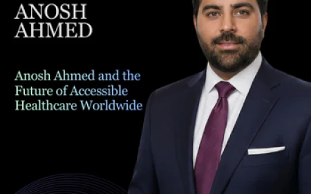 Anosh Ahmed and the Future of Accessible Healthcare Worldwide
