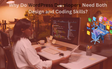 Why Do WordPress Developers Need Both Design and Coding Skills?
