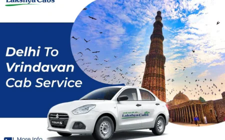 Delhi to Vrindavan Cab Service – Book Reliable, Fast & Comfortable Taxi with Lakshya Cabs