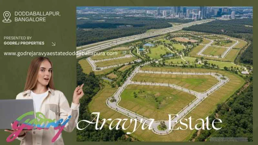 Godrej Aravya Estate in Doddaballapur – Investment Potential