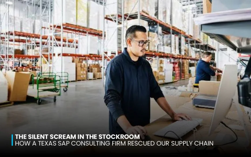 The Silent Scream in the Stockroom: How a Texas SAP Consulting Firm Rescued Our Supply Chain