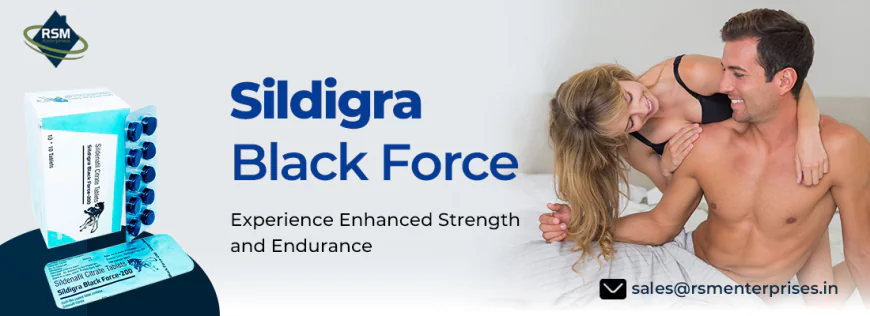 Successfully Overcome ED & Sexual Problem among Men With Sildigra Black Force | 20% Off
