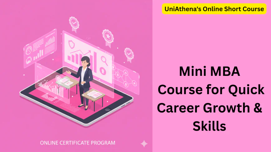 Mini MBA Course for Quick Career Growth & Skills