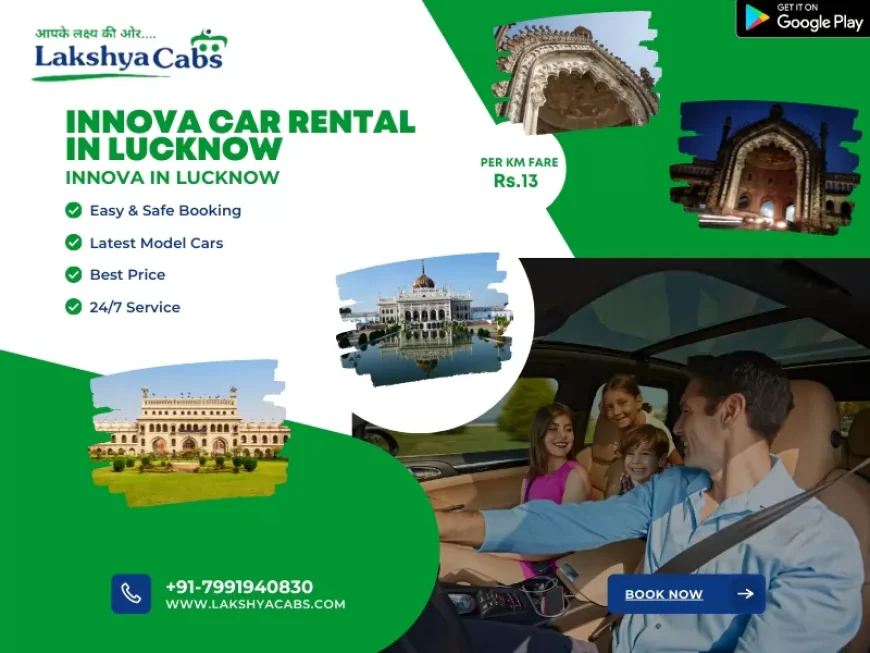 The Best Innova Car Rental in Lucknow for a Perfect Family Trip
