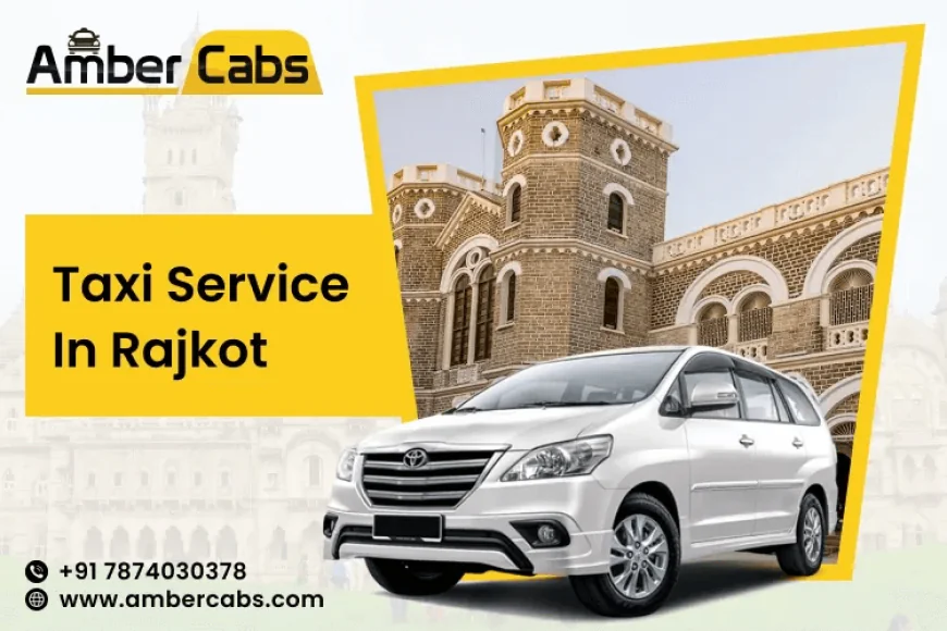 Weekend Sightseeing Trips from Rajkot: Best Nearby Places to Visit by Taxi @AmberCabs