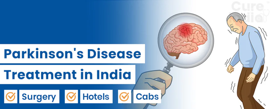Parkinson's Disease Treatment in India: Redefining Care, Reinstating Quality of Life