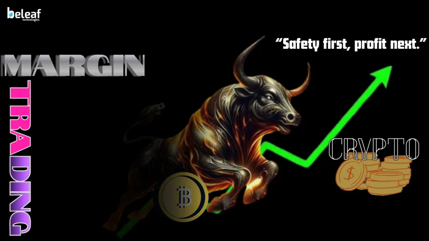 How Can Beginners Start Safely with Margin Trading in Cryptocurrency?