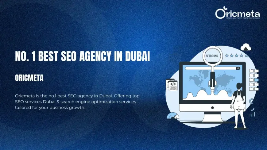Best SEO Agency in Dubai | Oricmeta Digital Growth Experts