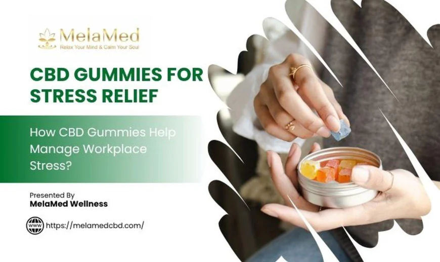 How CBD Gummies Help Manage Workplace Stress?