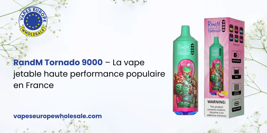 RandM Tornado 9000 – La vape jetable haute performance populaire en France