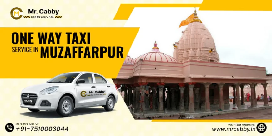 Avoid These Pitfalls When One Way Taxi in Muzaffarpur