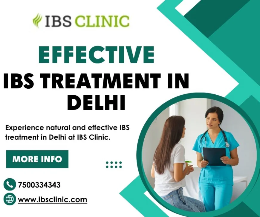 Leading IBS Treatment in Delhi at IBS Clinic – Restoring Gut Health Naturally