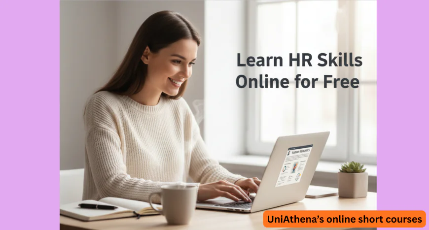Learn HR Skills Online for Free | HRM Courses by UniAthena