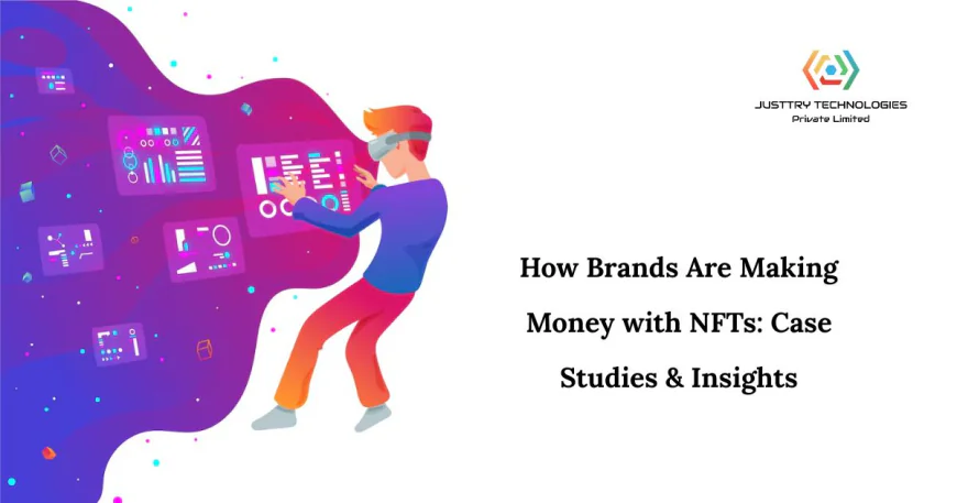 How Brands Are Making Money with NFTs: Case Studies & Insights