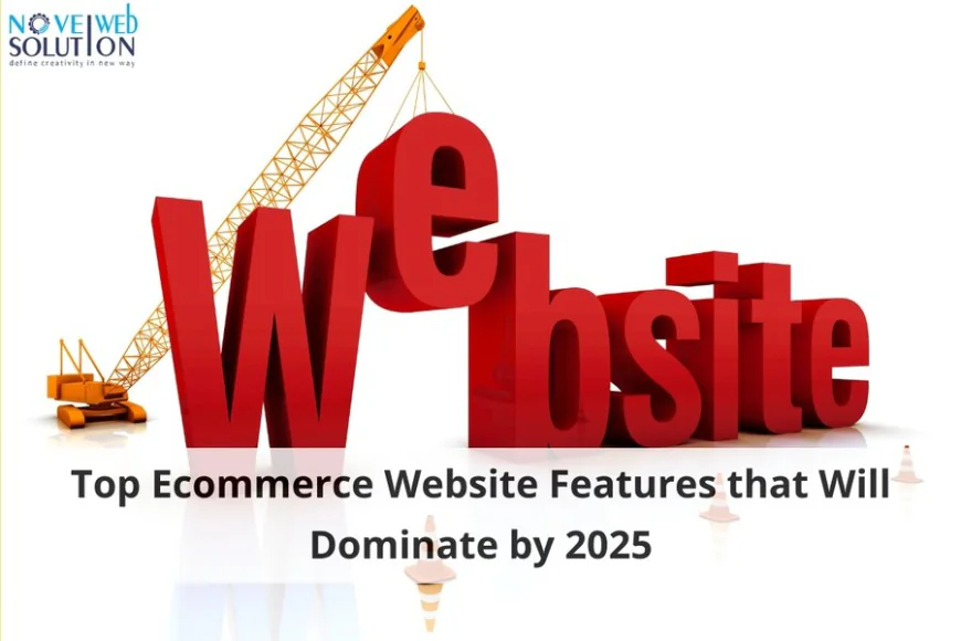 Top Ecommerce Website Features that Will Dominate by 2025