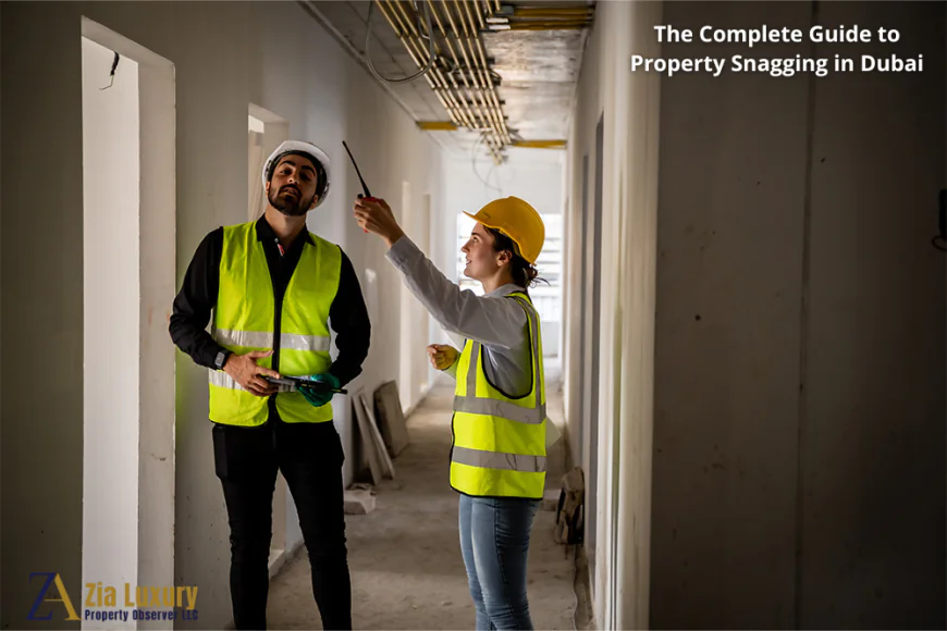 The Complete Guide to Property Snagging in Dubai | Expert Snagging Inspection Tips