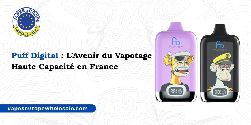 Puff Digital : L’Avenir du Vapotage Haute Capacité en France