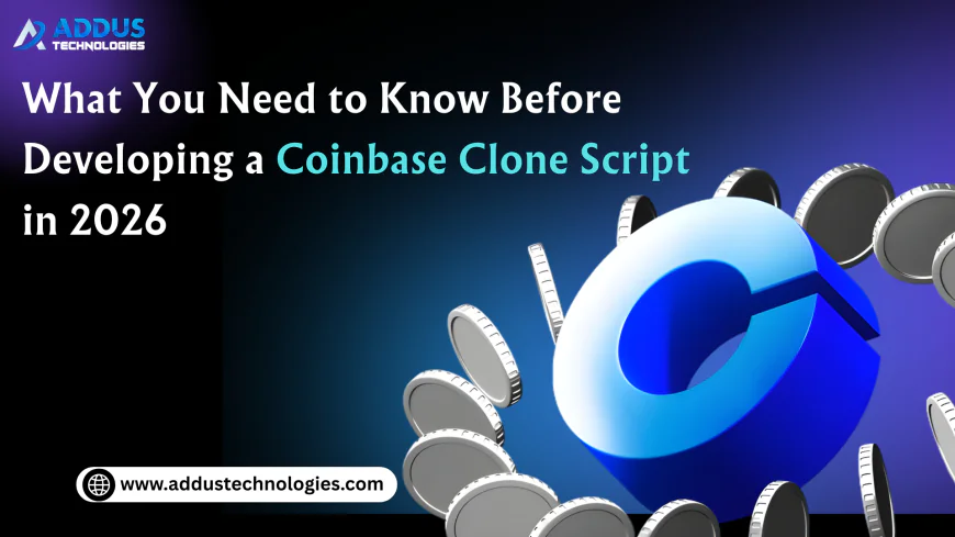 What You Need to Know Before Developing a Coinbase Clone Script in 2026