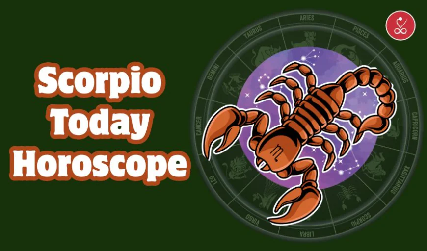 Scorpio Today Horoscope | Daily Astrology for Scorpio Zodiac