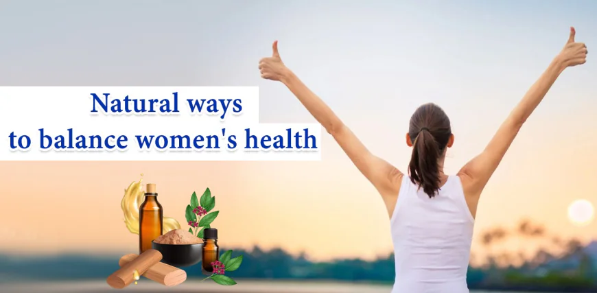 Natural Ways to Balance Women’s Health: How to Get Periods, Support Pregnancy & Understand Your Body