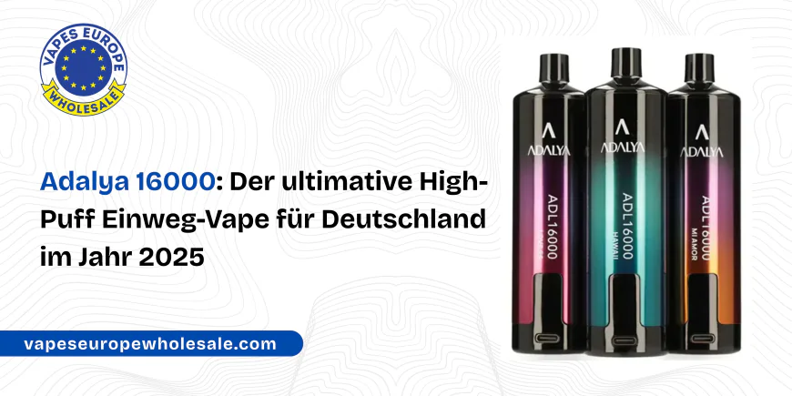 Adalya 16000: Der ultimative High-Puff Einweg-Vape für Deutschland im Jahr 2025