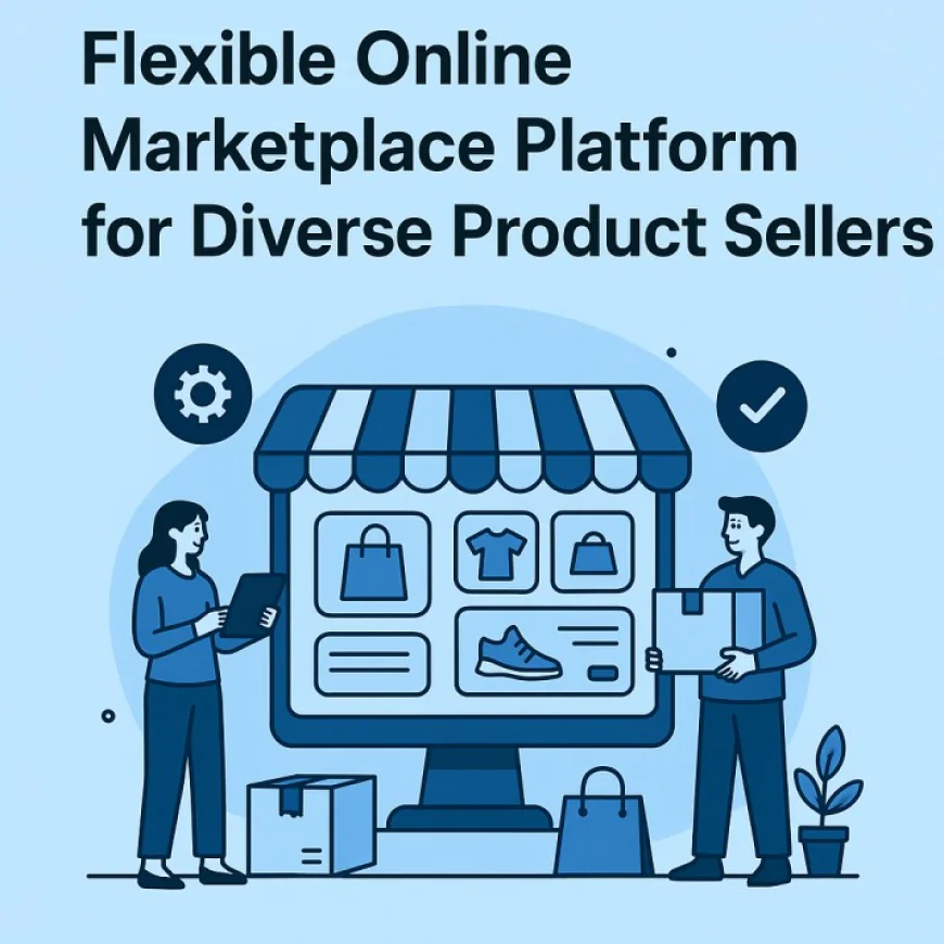 Flexible Online Marketplace Platform for Diverse Product Sellers