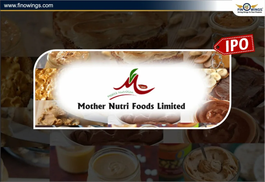  Mother Nutri Foods IPO GMP Today – Finowings