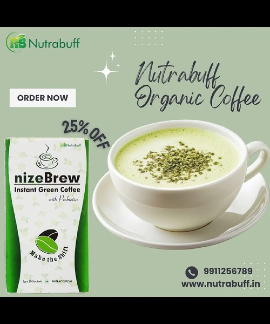 Try Nutrabuff Organic Coffee | Get 25% OFF NizeBrew Instant Green Coffee