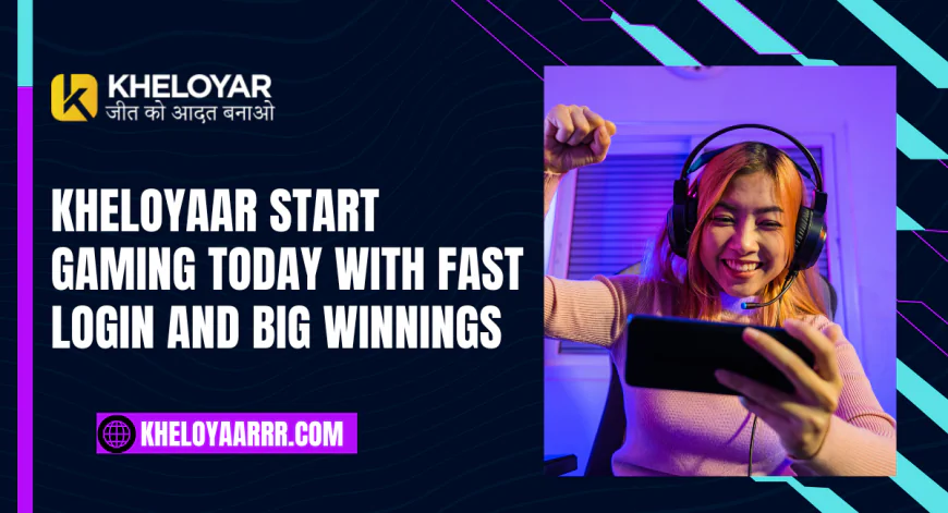 Kheloyaar Start Gaming Today with Fast Login and Big winnings