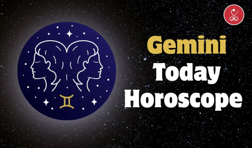Gemini Today Horoscope: What the Stars Reveal for You Today