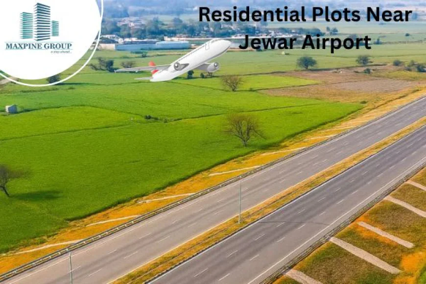 Approved Residential Plot Near Jewar Airport: Smart Investment Opportunity for 2025