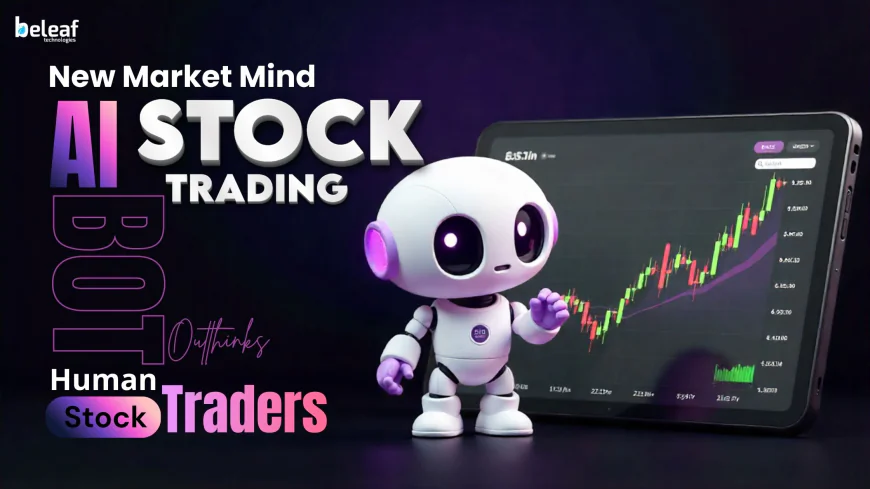 The New Market Mind: How an AI Bot Outthinks Human Stock Traders
