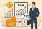 How Capital Gains Tax Works for ASX Investors