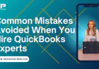 Common Mistakes Avoided When You Hire QuickBooks Experts
