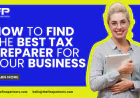 How to Find the Best Tax Preparer for Your Business in USA