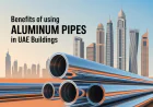 Benefits Of Using Aluminium Pipes In Uae Buildings