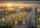 Why Investing in Plots in Vrindavan is a Smart Move in 2025