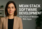 MEAN Stack Software Development: The Future of Modern Web Apps.