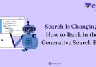 Search Is Changing: How to Rank in the Generative Search Era