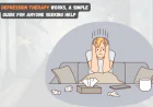 How Depression Therapy Works, A Simple Guide for Anyone Seeking Help