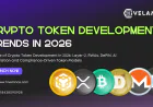Crypto Token Development -Impact of RWAs, DePIN Growth, and Modular Blockchains