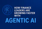 How Finance Leaders Grow Faster with Agentic AI in Finance | Trends & Insights