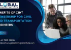 Benefits of CIHT Membership for Civil and Transportation Engineers