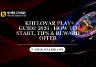 Kheloyar Play Guide 2026 - How to Start, Tips & Reward Offer