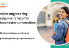Online engineering assignment help for Manchester universities