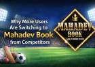 Why More Users Are Switching to Mahadev Book from Competitors